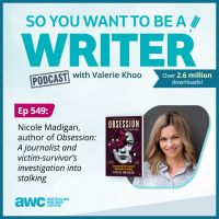 WRITER 549: Nicole Madigan, author of Obsession: A journalist and victim-survivor’s investigation into stalking