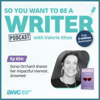 WRITER 654: Sonia Orchard shares her impactful memoir, Groomed