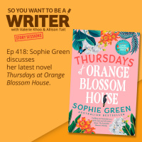 WRITER 418: Sophie Green discusses her latest novel Thursdays at Orange Blossom House [Story Sessions series]