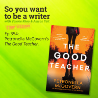 WRITER 354: Petronella McGoverns The Good Teacher [Story Sessions series]