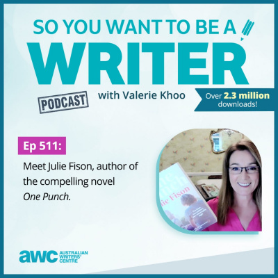 So You Want To Be A Writer With Valerie Khoo And Allison Tait: Australian Writers Centre Podcast