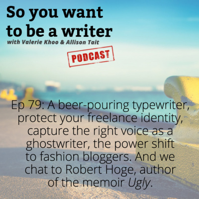 So You Want To Be A Writer With Valerie Khoo And Allison Tait: Australian Writers Centre Podcast