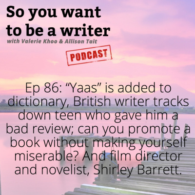 So You Want To Be A Writer With Valerie Khoo And Allison Tait: Australian Writers Centre Podcast