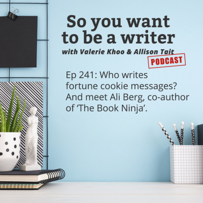 So You Want To Be A Writer With Valerie Khoo And Allison Tait: Australian Writers Centre Podcast