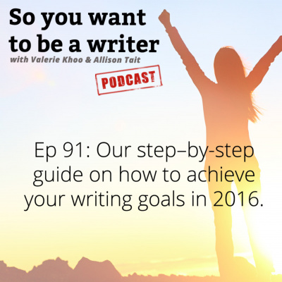 So You Want To Be A Writer With Valerie Khoo And Allison Tait: Australian Writers Centre Podcast