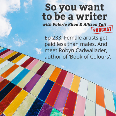 So You Want To Be A Writer With Valerie Khoo And Allison Tait: Australian Writers Centre Podcast