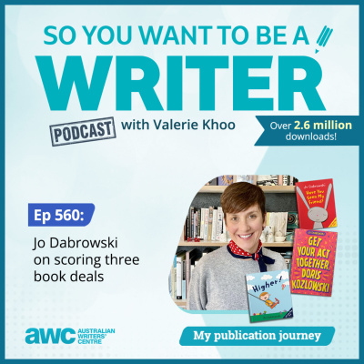 So You Want To Be A Writer With Valerie Khoo And Allison Tait: Australian Writers Centre Podcast