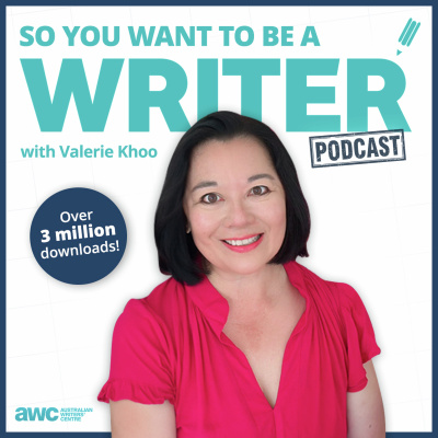 So You Want To Be A Writer With Valerie Khoo And Allison Tait: Australian Writers Centre Podcast