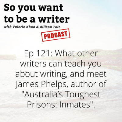 So You Want To Be A Writer With Valerie Khoo And Allison Tait: Australian Writers Centre Podcast
