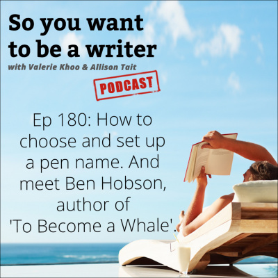 So You Want To Be A Writer With Valerie Khoo And Allison Tait: Australian Writers Centre Podcast