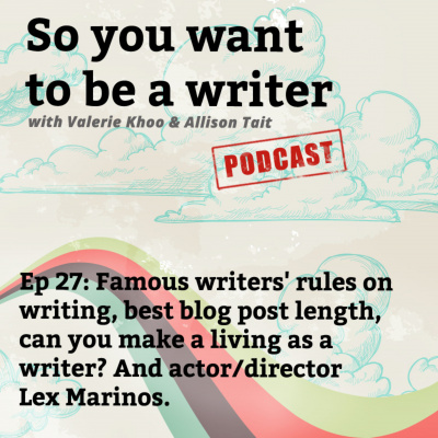 So You Want To Be A Writer With Valerie Khoo And Allison Tait: Australian Writers Centre Podcast