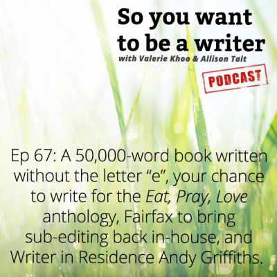 So You Want To Be A Writer With Valerie Khoo And Allison Tait: Australian Writers Centre Podcast