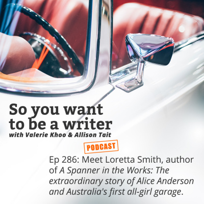 So You Want To Be A Writer With Valerie Khoo And Allison Tait: Australian Writers Centre Podcast