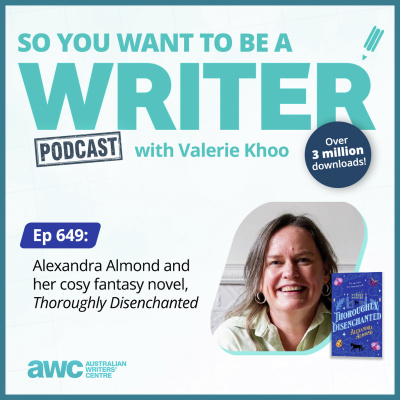 So You Want To Be A Writer With Valerie Khoo And Allison Tait: Australian Writers Centre Podcast