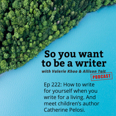 So You Want To Be A Writer With Valerie Khoo And Allison Tait: Australian Writers Centre Podcast