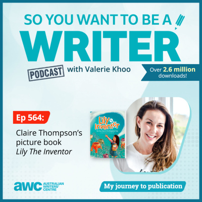 So You Want To Be A Writer With Valerie Khoo And Allison Tait: Australian Writers Centre Podcast