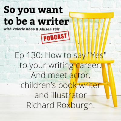 So You Want To Be A Writer With Valerie Khoo And Allison Tait: Australian Writers Centre Podcast