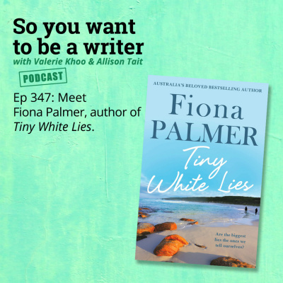 So You Want To Be A Writer With Valerie Khoo And Allison Tait: Australian Writers Centre Podcast