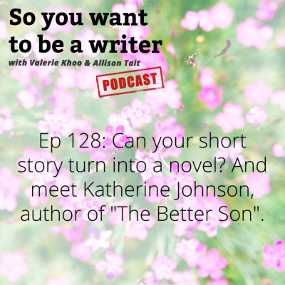 So You Want To Be A Writer With Valerie Khoo And Allison Tait: Australian Writers Centre Podcast