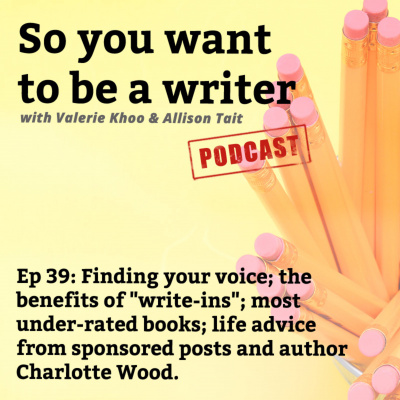 So You Want To Be A Writer With Valerie Khoo And Allison Tait: Australian Writers Centre Podcast
