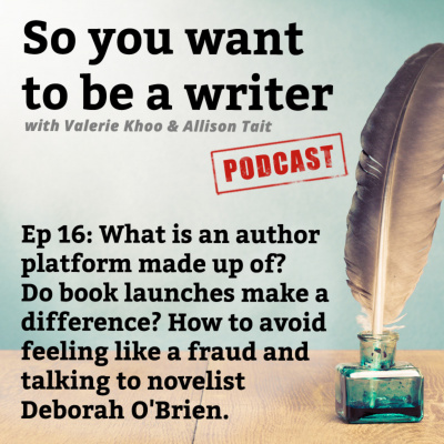 So You Want To Be A Writer With Valerie Khoo And Allison Tait: Australian Writers Centre Podcast