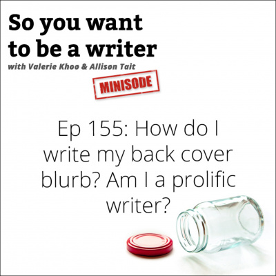 So You Want To Be A Writer With Valerie Khoo And Allison Tait: Australian Writers Centre Podcast