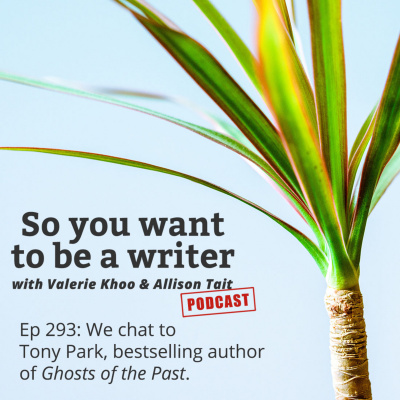 So You Want To Be A Writer With Valerie Khoo And Allison Tait: Australian Writers Centre Podcast