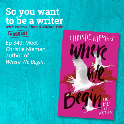 So You Want To Be A Writer With Valerie Khoo And Allison Tait: Australian Writers Centre Podcast