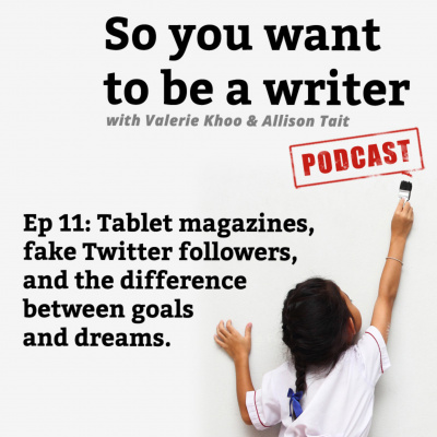So You Want To Be A Writer With Valerie Khoo And Allison Tait: Australian Writers Centre Podcast