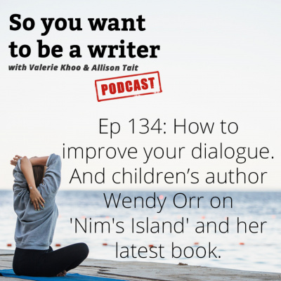So You Want To Be A Writer With Valerie Khoo And Allison Tait: Australian Writers Centre Podcast