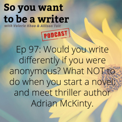 So You Want To Be A Writer With Valerie Khoo And Allison Tait: Australian Writers Centre Podcast