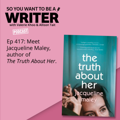 So You Want To Be A Writer With Valerie Khoo And Allison Tait: Australian Writers Centre Podcast