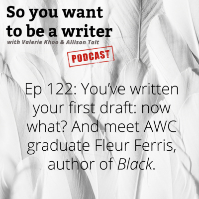 So You Want To Be A Writer With Valerie Khoo And Allison Tait: Australian Writers Centre Podcast