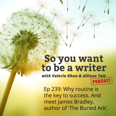 So You Want To Be A Writer With Valerie Khoo And Allison Tait: Australian Writers Centre Podcast