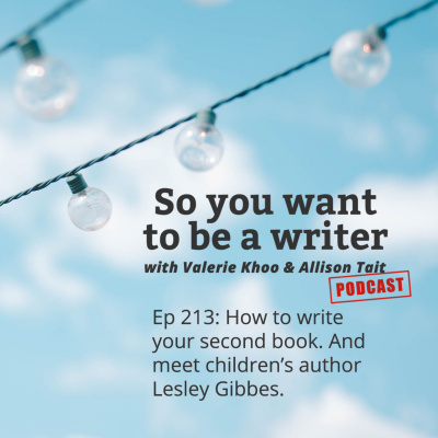 So You Want To Be A Writer With Valerie Khoo And Allison Tait: Australian Writers Centre Podcast