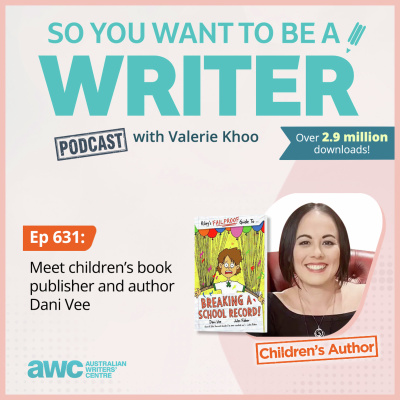 So You Want To Be A Writer With Valerie Khoo And Allison Tait: Australian Writers Centre Podcast