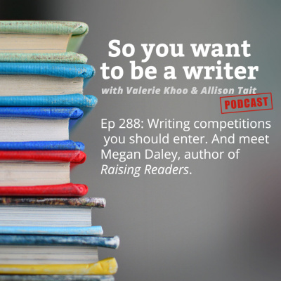 So You Want To Be A Writer With Valerie Khoo And Allison Tait: Australian Writers Centre Podcast