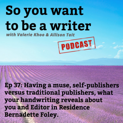 So You Want To Be A Writer With Valerie Khoo And Allison Tait: Australian Writers Centre Podcast