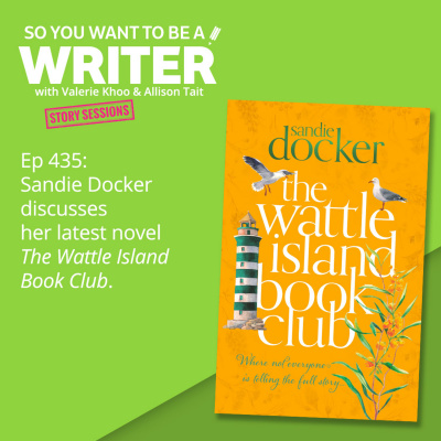So You Want To Be A Writer With Valerie Khoo And Allison Tait: Australian Writers Centre Podcast