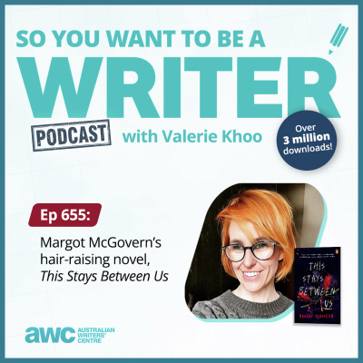 So You Want To Be A Writer With Valerie Khoo And Allison Tait: Australian Writers Centre Podcast