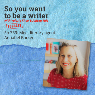So You Want To Be A Writer With Valerie Khoo And Allison Tait: Australian Writers Centre Podcast