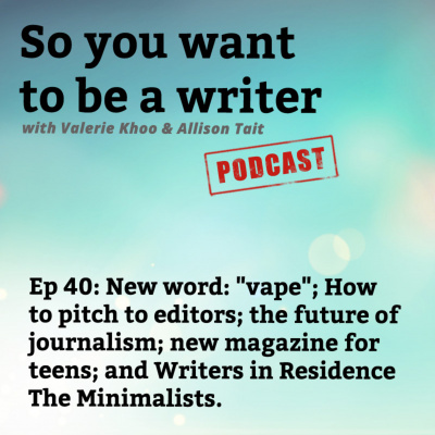 So You Want To Be A Writer With Valerie Khoo And Allison Tait: Australian Writers Centre Podcast
