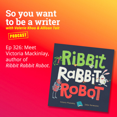 So You Want To Be A Writer With Valerie Khoo And Allison Tait: Australian Writers Centre Podcast