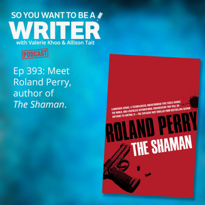 So You Want To Be A Writer With Valerie Khoo And Allison Tait: Australian Writers Centre Podcast