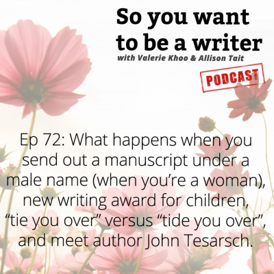 So You Want To Be A Writer With Valerie Khoo And Allison Tait: Australian Writers Centre Podcast