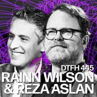 447: Rainn Wilson  Reza Aslan