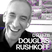 715: Douglas Rushkoff