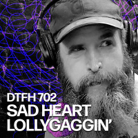 706: Sad Heart Lollygaggin