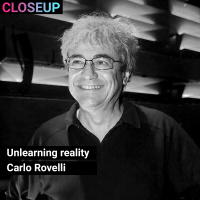 Carlo Rovelli - Unlearning Reality