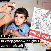 Polio (2) | In Warpgeschwindigkeit zum Impfstoff